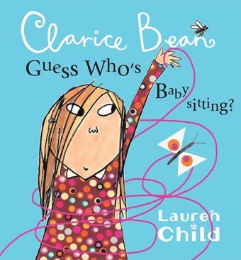Clarice Bean, Guess Who'S Babysitting Child, Lauren Candlewick Press