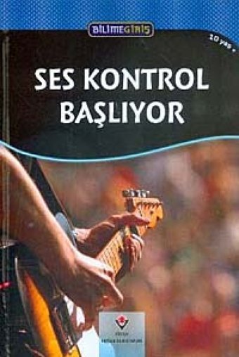 Bilime Giriş - Ses Kontrol Başlıyor Christine Hurst Tübitak Yayınları