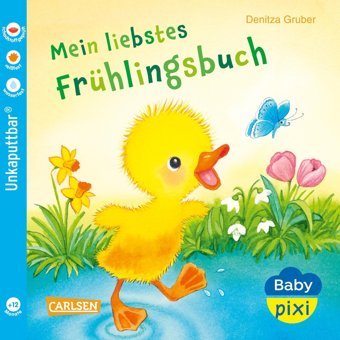 Baby Pixi (Unkaputtbar) 147: Mein Liebstes Frühlingsbuch: Babybuch Ab 12 Monaten Mit Ersten Wörtern Rund Um Die Osterzeit - Auch Für Die Badewanne Schadstoffgeprüft, Reifest, Band 147) Gruber, Denitza Carlsen Comics