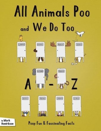 All Animals Poo And We Do Too: An A-Z Of Fun And Fascinating Facts Hendriksen, Mark Austin Macauley Publishers Ltd