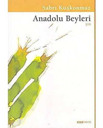 Anadolu Beyleri Sabri Kuşkonmaz Kora Yayın