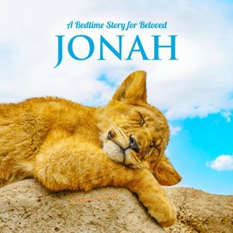 A Bedtime Story For Beloved Jonah: Personalized Children'S Book & Bedtime Book For Toddlers, Babies, Kids, Boys & Girls With Positive Affirmations For Jonah (Child'S Name) With Unconditional Love) Marshall, Suzanne Independently Publıshed