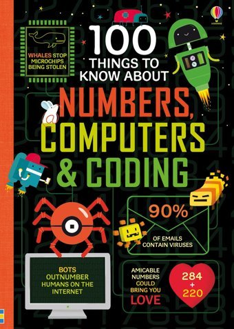 100 Things To Know About Numbers, Computers & Coding Various, Federico Usborne