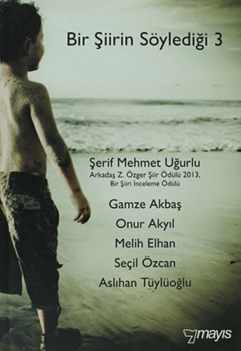 Bir Şiirin Söylediği 3 Aslıhan Tüylüoğlu Mayıs Yayınları