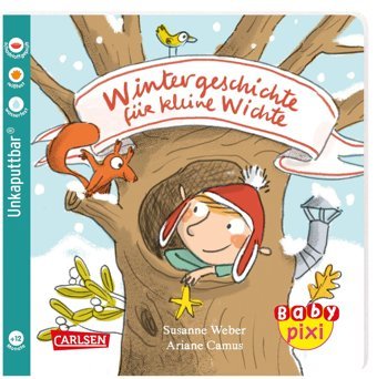 Baby Pixi (Unkaputtbar) 127: Wintergeschichte Für Kleine Wichte (127) Weber, Susanne Carlsen Comics