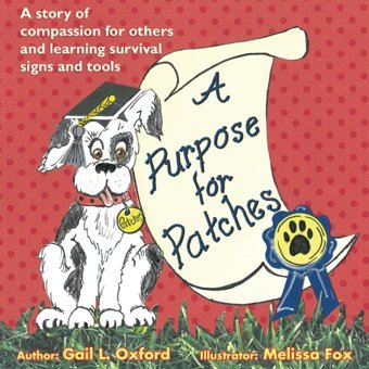 A Purpose For Patches: A Story Of Compassion For Others And Learning Survival Signs And Tools Oxford, Gail L.