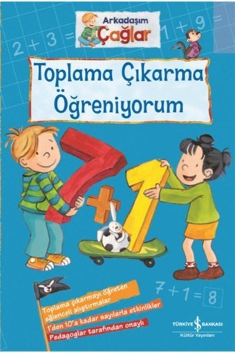 Arkadaşım Çağlar - Toplama Çıkarma Öğreniyorum Brigitte Paul İş Bankası Kültür Yayınları