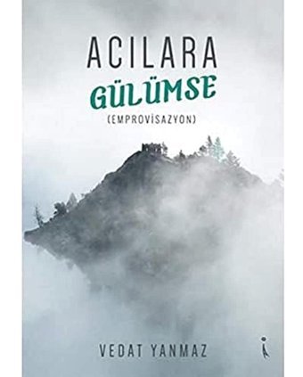 Acılara Gülümse Vedat Yanmaz İkinci Adam Yayınları