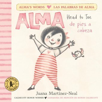 Alma, Head To Toe / Alma, De Pies A Cabeza (Alma'S Words /Las Palabras De Alma) Martinez-Neal, Juana Candlewick Press