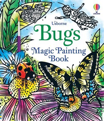 Bugs Magic Painting Book (Magic Painting Books) Wheatley, Abigail Usborne