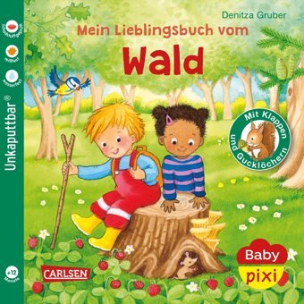 Baby Pixi (Unkaputtbar) 129: Mein Lieblingsbuch Vom Wald: Unzerstörbares Baby-Buch Ab 12 Monaten Über Waldtiere Und Jahreszeiten Mit Gucklöchern Und Klappen (129) Gruber, Denitza Carlsen Comics