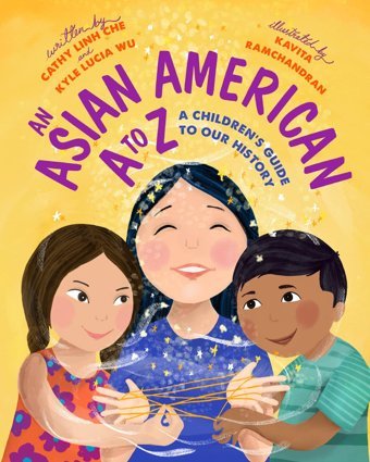 A Is For Asian American: A Children'S Guide To Asian American History Linh Che, Cathy Haymarket Books