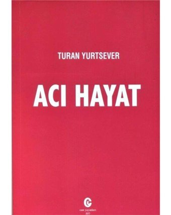 Acı Hayat Turan Yurtsever Can Yayınları