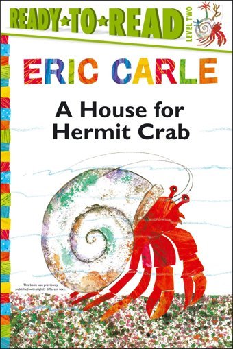 A House For Hermit Crab/Ready-To-Read Level 2 Carle, Eric Simon Spotlight