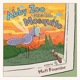 Abby Zoo Turns Into A Mosquito Fournier, Matt Friesenpress