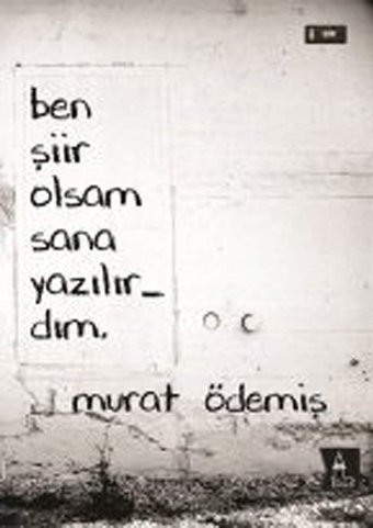 Ben Şiir Olsam Sana Yazılırdım Murat Ödemiş Kule Kitap