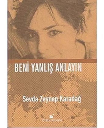 Beni Yanlış Anlayın Ciltli Sevda Zeynep Karadağ Öteki Yayınevi