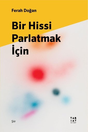 Bir Hissi Parlatmak Ferah Doğan Tabiat Kitap
