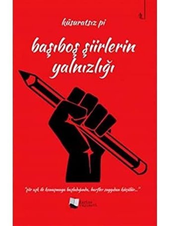 Başıboş Şiirlerin Yalnızlığı Küsuratsız Pi Karina Yayınevi