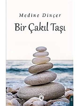 Bir Çakıl Taşı Medine Dinçer Dorlion Yayınları