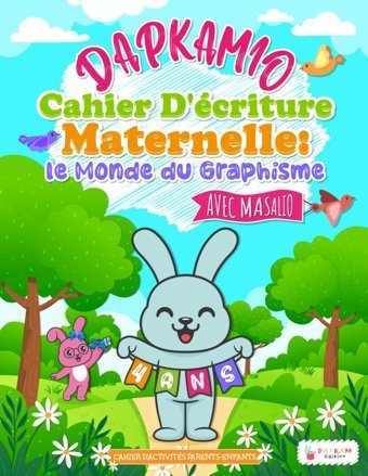 Cahier D'Criture Pour Maternelle | Explorez Le Monde Du Graphisme | Apprenez Tracer | Stimulez L'Imagination Et La Lecture!: Une Aventure Ludique De Votre Enfant S'Panouir Avec Dapkamio Kamalak, Axel Independently Publıshed