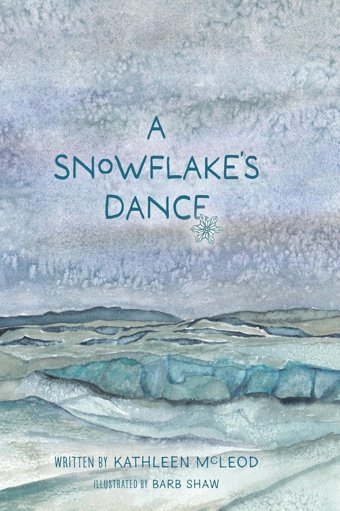 A Snowflake'S Dance Mcleod, Kathleen Friesenpress
