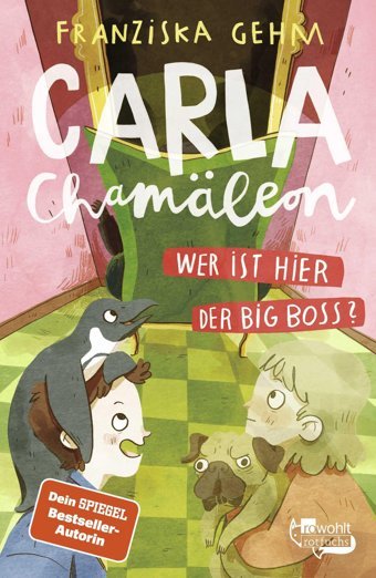 Carla Chamleon: Wer İst Hier Der Big Boss? Gehm, Franziska Rotfuchs