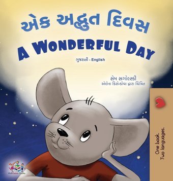 A Wonderful Day (Gujarati English Bilingual Children'S Book) (Gujarati English Bilingual Collection) Books, Kidkiddos Kidkiddos Books Ltd.