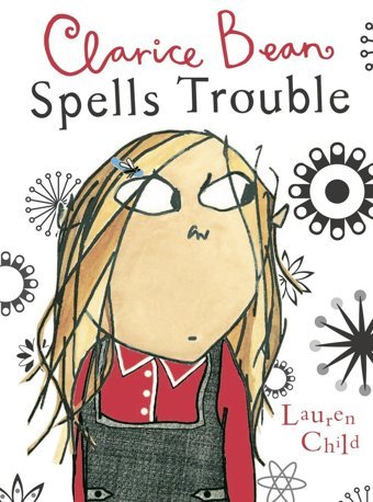 Clarice Bean Spells Trouble: 2 Child, Lauren Candlewick Press