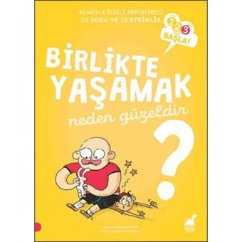 Birlikte Yaşamak Neden Güzeldir?: 1, 2, 3 Başla! Stephanie Duval Dinozor Çocuk