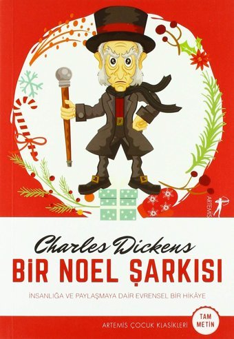 Bir Noel Şarkısı: İnsanlığa Ve Paylaşmaya Dair Evrensel Bir Hikaye Charles Dickens Artemis Yayınları