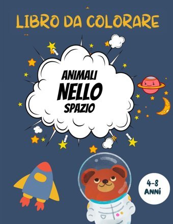 Animali Spaziali: Libro Da Colorare 4 8 Anni Pennarossa, Aurora Independently Publıshed