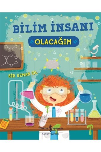 Bilim İnsanı Olacağım Catherine Ard İş Bankası Kültür Yayınları