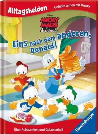 Alltagshelden - Gefühle Lernen Mit Disney: Micky Maus & Freunde - Eins Nach Dem Anderen, Donald! - Über Achtsamkeit Und Gelassenheit - Bilderbuch Ab 3 Jahren Ravensburger