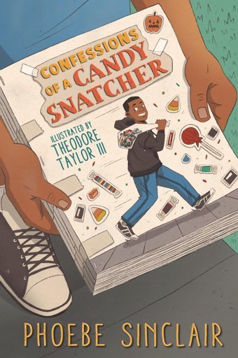 Confessions Of A Candy Snatcher Sinclair, Phoebe Candlewick Entertainment