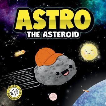 Astro The Asteroid: A Childrens Story About The Stars John, Samuel Samuel John Books