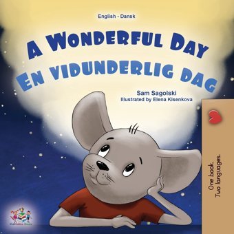 A Wonderful Day (English Danish Bilingual Children'S Book) (English Danish Bilingual Collection) Books, Kidkiddos Kidkiddos Books Ltd.