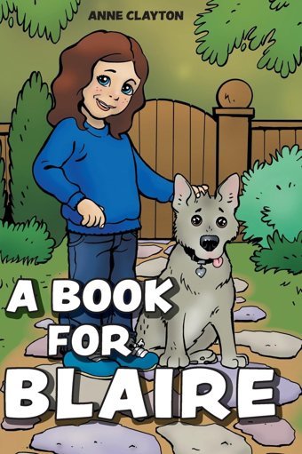 A Book For Blaire Clayton, Anne Friesenpress