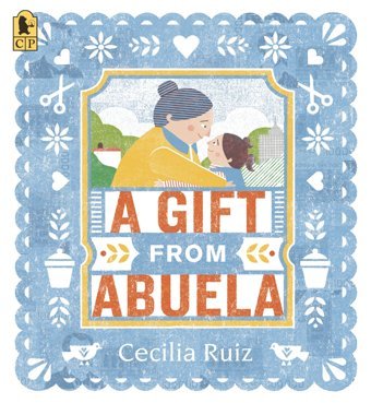 A Gift From Abuela Ruiz, Cecilia Candlewick Entertainment