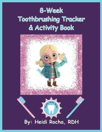 8-Week Toothbrushing Tracker & Activity Book (Sparkly Smiles Series) Rocha Rdh, Heidi Independently Publıshed