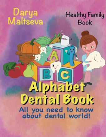 Abc Dental Book: An Amazing Alphabet Book About Dental Office! Maltseva, Darya Independently Publıshed