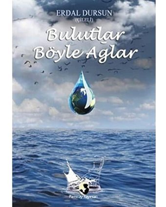 Bulutlar Böyle Ağlar Erdal Dursun Pamiray Yayınları