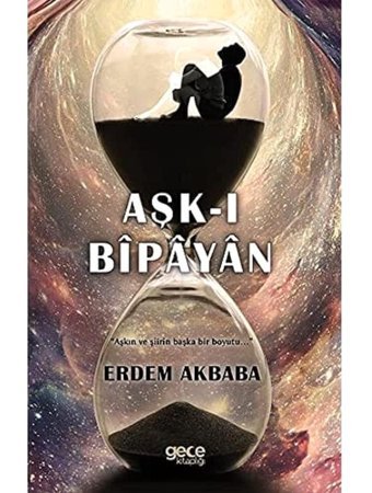 Aşk-ı Bipayan Erdem Akbaba Gece Kitaplığı