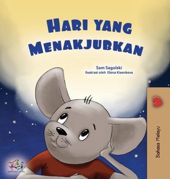 A Wonderful Day (Malay Book For Kids) (Malay Bedtime Collection) Books, Kidkiddos Kidkiddos Books Ltd.