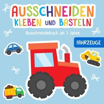 Ausschneidebuch Ab 3 Jahre: Fahrzeuge - Schneiden, Kleben Und Basteln! - Inkl. Scherenführerschein - Das Bastelbuch Für Kinder Lemke, Laura Independently Publıshed