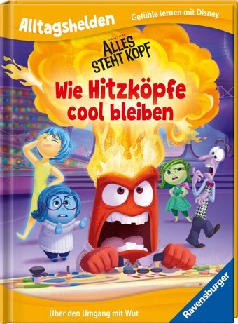Alltagshelden - Gefühle Lernen Mit Disney/Pixar: Alles Steht Kopf - Wie Hitzköpfe Cool Bleiben - Über Den Umgang Mit Wut - Bilderbuch Ab 3 Jahren Ravensburger