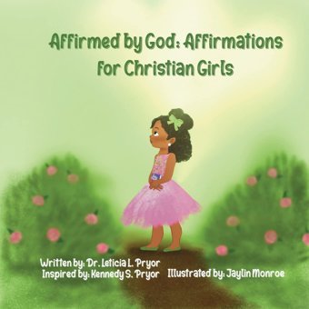 Affirmed By God: Affirmations For Christian Girls Pryor, Leticia Gatekeeper Press