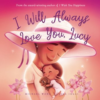 I Will Always Love You, Lucy (The Unconditional Love For Lucy Series) Wong, Michael Picco Puppy