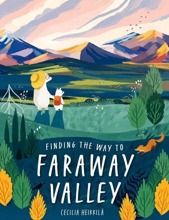 Finding The Way To Faraway Valley Heikkila, Cecilia Floris Books