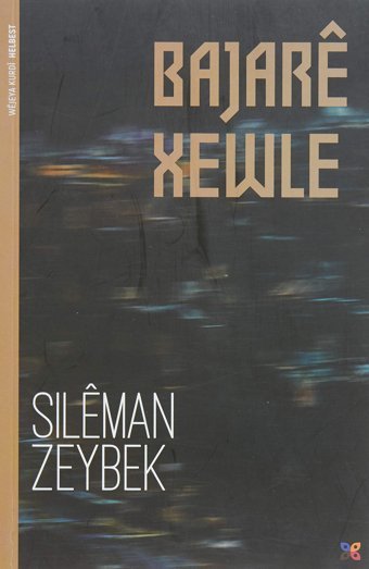Bajare Xewle Sileman Zeybek Lis Yayınları